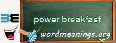 WordMeaning blackboard for power breakfast